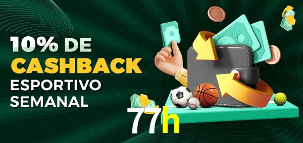 10% de bônus de cashback na 77h